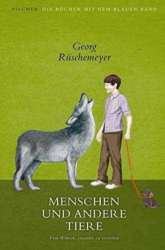 9783596854226: Menschen und andere Tiere. Vom Wunsch, einander zu verstehen