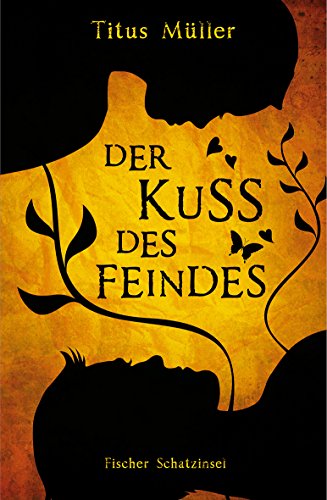 Der Kuss des Feindes: Historischer Roman. - Müller, Titus