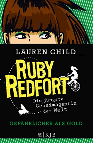 Ruby Redfort ? Gefährlicher als Gold