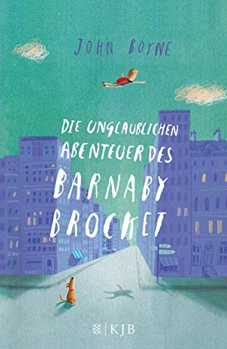 Die unglaublichen Abenteuer des Barnaby Brocket - Boyne, John
