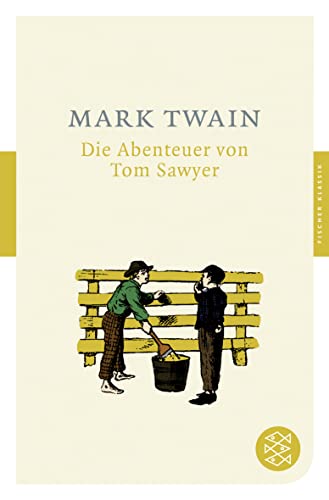 Imagen de archivo de Die Abenteuer von Tom Sawyer: Roman (Fischer Klassik) a la venta por medimops