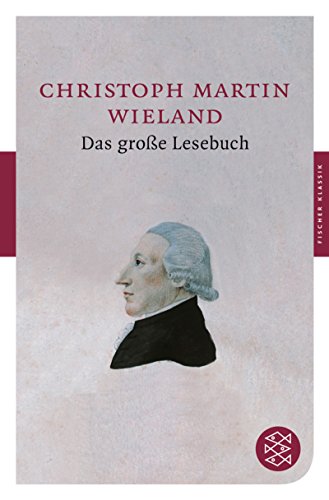 Beispielbild fr Das gro e Lesebuch (Fischer Klassik) von Sascha Michel und Christoph Martin Wieland von Fischer Taschenbuch Verlag (12. August 2008) zum Verkauf von Nietzsche-Buchhandlung OHG