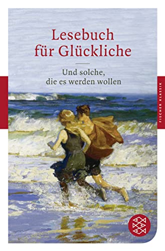 9783596901104: Lesebuch fur Gluckliche Und solche, die es werden wollen