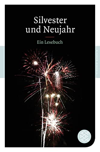 Imagen de archivo de Sylvester und Neujahr: Ein Lesebuch (Fischer Klassik) a la venta por medimops