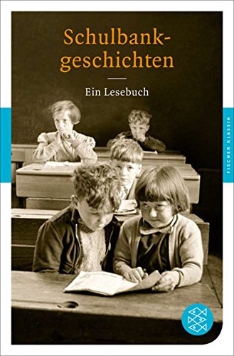 9783596901937: Schulbankgeschichten: Ein Lesebuch