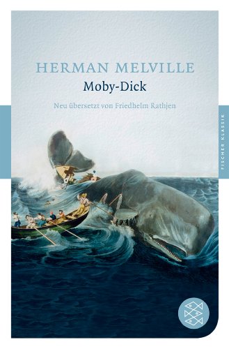Moby-Dick: Roman: oder Der Wal - Roman (Fischer Klassik) - Melville, Herman