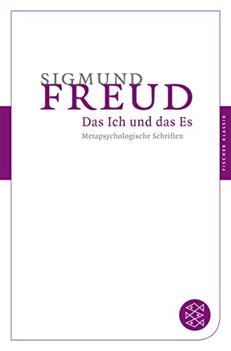 Das Ich und das Es : metapsychologische Schriften - Freud, Sigmund