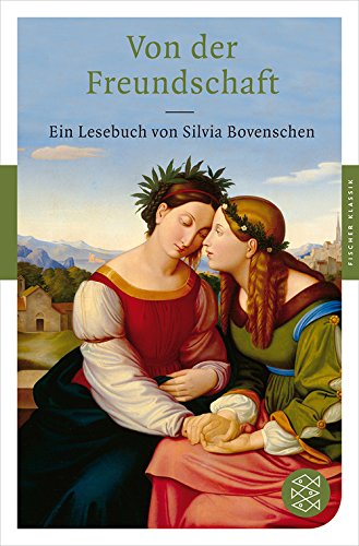 Beispielbild fr Von der Freundschaft: Ein Lesebuch (Fischer Klassik) zum Verkauf von medimops