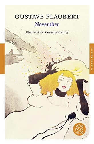 November: Erzählung. Mit dem Werkbeitrag aus dem Neuen Kindlers Literatur Lexikon (Fischer Klassik) - Flaubert, Gustave und Cornelia Hasting