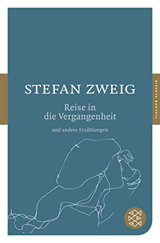 Reise in Die Vergangenheit Und Andere Erzahlungen (German Edition) (9783596902743) by Zweig, S.