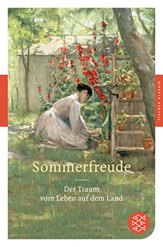 Imagen de archivo de Sommerfreude: Der Traum vom Leben auf dem Land (Fischer Klassik) a la venta por medimops