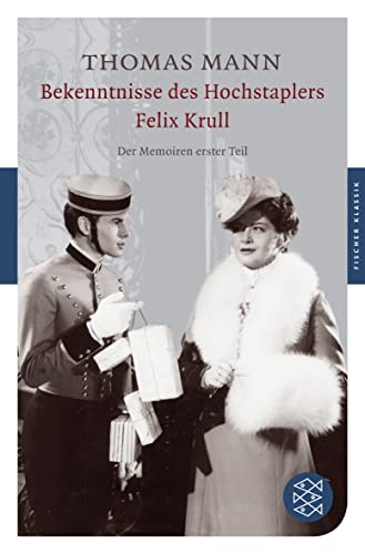 Bekenntnisse des Hochstaplers Felix Krull: Der Memoiren erster Teil (9783596902811) by Mann, Thomas