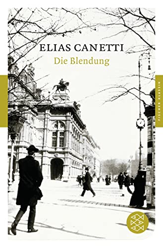 Die Blendung (Elias Canetti, Werke (Taschenbuchausgabe)) (German Edition) (9783596903214) by Canetti, Elias