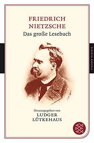 Das große Lesebuch (Fischer Klassik) - Lütkehaus, Ludger und Friedrich Nietzsche