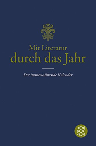 9783596903306: Der immerwhrende Kalender: Mit Literatur durch das Jahr