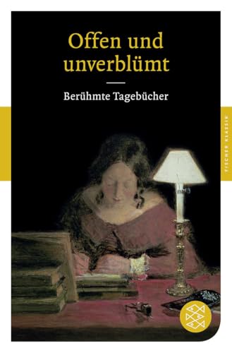 Imagen de archivo de Offen und unverblmt: Berhmte Tagebcher a la venta por medimops