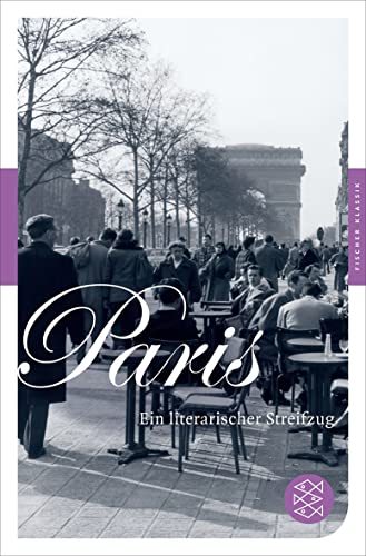 Beispielbild fr Paris: Ein literarischer Streifzug (Fischer Klassik) zum Verkauf von medimops