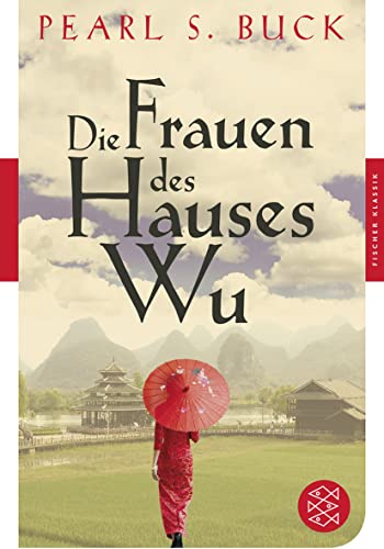 Die Frauen des Hauses Wu - Pearl S. Buck