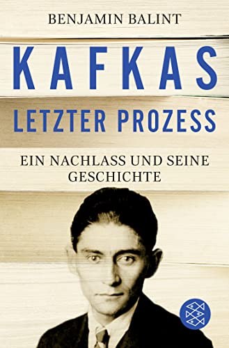 9783596904266: Kafkas letzter Prozess: Ein Nachlass und seine Geschichte