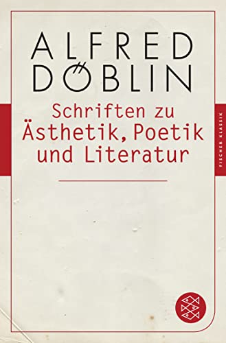 Schriften zu Ã„sthetik, Poetik und Literatur (9783596904624) by DÃ¶blin, Alfred