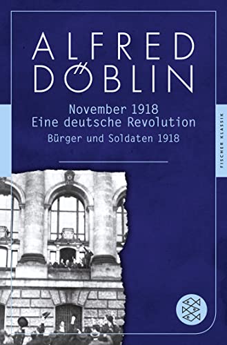 9783596904686: November 1918: Eine deutsche Revolution. Erzhlwerk in drei Teilen. Erster Teil: Brger und Soldaten 1918