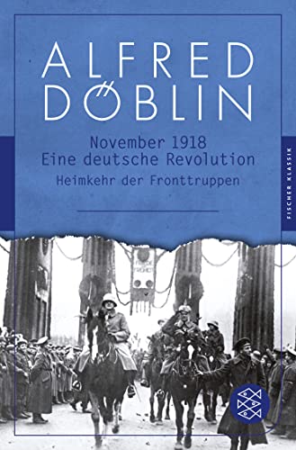 Beispielbild fr November 1918. Zweiter Teil, Zweiter Band: Heimkehr der Fronttruppen: Eine deutsche Revolution. Erzählwerk in drei Teilen zum Verkauf von AwesomeBooks