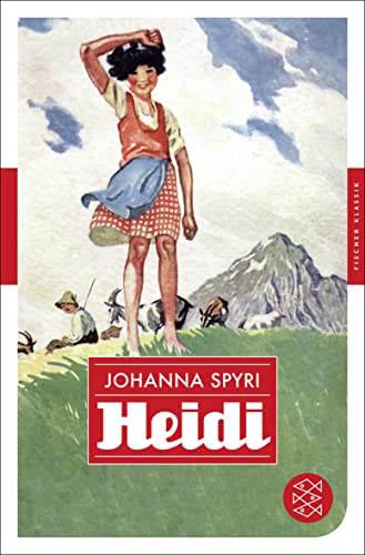 Heidi : eine Geschichte für Kinder und solche, die Kinder lieb haben. Fischer ; 90490 : Fischer K...