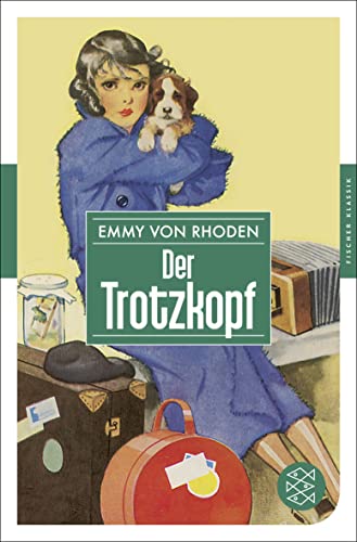 Stock image for Der Trotzkopf - Eine Pensionsgeschichte fr erwachsene Mdchen (Tb) for sale by PRIMOBUCH