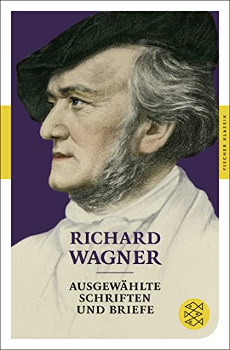 Ausgewahlte Schrifte und Briefe (9783596905249) by Richard Wagner