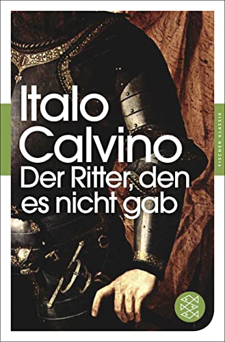 Der Ritter, den es nicht gab: Roman (Fischer Klassik) (9783596905287) by Calvino, Italo