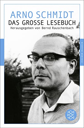 Das große Lesebuch: (Fischer Klassik) - Schmidt, Arno