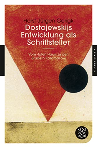 Beispielbild fr Dostojewskijs Entwicklung als Schriftsteller: Vom >Toten HausBrdern Karamasow< (Fischer Klassik) zum Verkauf von medimops
