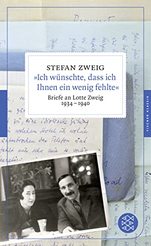 9783596950041: Ich wnschte, dass ich Ihnen ein wenig fehlte: Briefe an Lotte Zweig 1934-1940