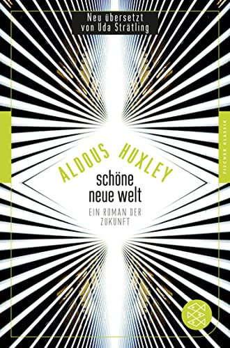 Schöne Neue Welt: Ein Roman der Zukunft (Fischer Klassik) - Huxley, Aldous