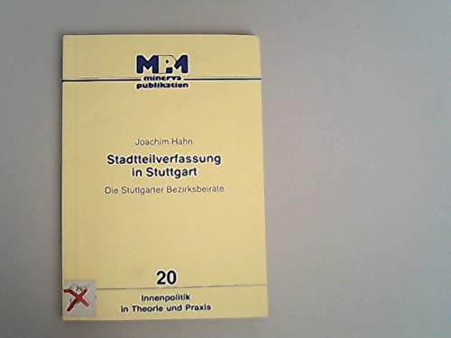 Stadtteilverfassung in Stuttgart: Die Stuttgarter BezirksbeiraÌˆte (Innenpolitik in Theorie und Praxis) (German Edition) (9783597106324) by Hahn, Joachim