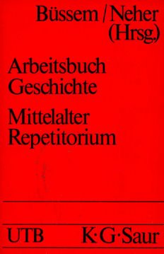 Stock image for Arbeitsbuch Geschichte - Mittelalter - 3. bis 16. Jahrhundert - Repetitorium, for sale by medimops