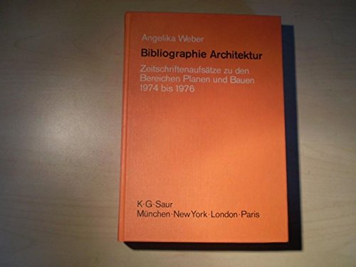 9783598070662: Bibliographie Architektur: Zeitschriftenaufstze zu den Bereichen Planen und Bauen, 1974 bis 1976