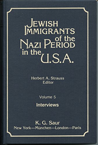 Jewish Immigrants of the Nazi Period in the U.S.A.: Individual and Collective Experience of German-Jewish Immigrants, 1933-1984