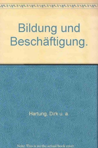 Beispielbild fr Bildung und Beschftigung - Probleme, Konzepte, Forschungsperspektiven zum Verkauf von Der Ziegelbrenner - Medienversand