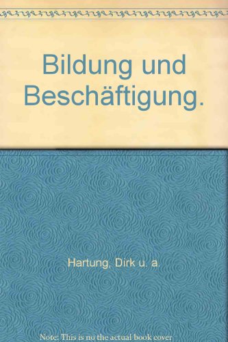Stock image for Bildung und Beschftigung - Probleme, Konzepte, Forschungsperspektiven for sale by Der Ziegelbrenner - Medienversand