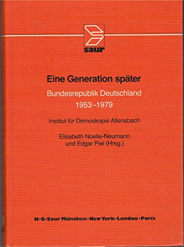 Stock image for Eine Generation spa?ter: Bundesrepublik Deutschland 1953-1979 (German Edition) elisabeth-noelle-neumann-institut-fur-demoskopie-edgar-piel for sale by GridFreed