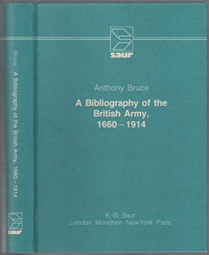 Stock image for Bibliography of the British Army 1660-1914 for sale by medimops
