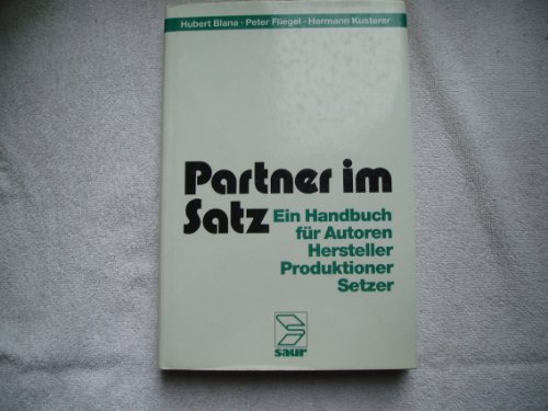 Imagen de archivo de Partner im Satz - Ein Handbuch fr Autoren, Hersteller, Produktioner, Setzer a la venta por PRIMOBUCH