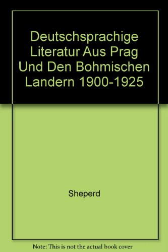 Beispielbild fr Deutschsprachige Literatur aus Prag und den bhmischen Lndern, 1900 - 1925 chronologische bersicht und Bibliographie zum Verkauf von Buchpark