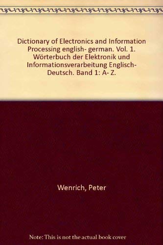 Dictionary of Electronics and Information Processing, Vol. 1 (English-German) and Vol. 2 (German-...