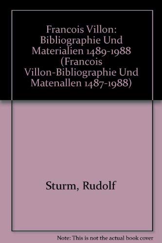 Francois Villon: Bibliographie und Materialien 1489-1988. Two volumes; (Francois Villon: Bibliogr...