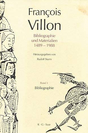 Stock image for Francois Villon. Bibliographie und Materialien 1489 - 1988. Band 1 Bibliographie. for sale by Antiquariat Hans Hammerstein OHG
