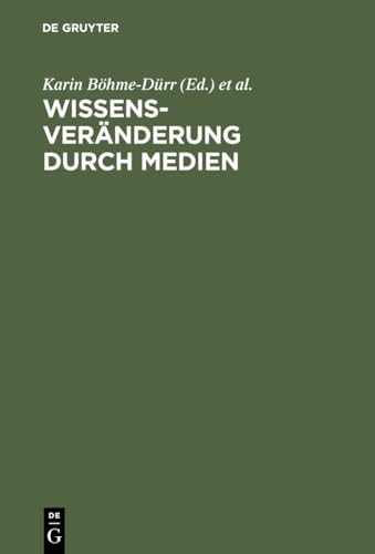 Beispielbild fr Wissensvernderung durch Medien: Theoretische Grundlagen und empirische Analysen zum Verkauf von Bernhard Kiewel Rare Books