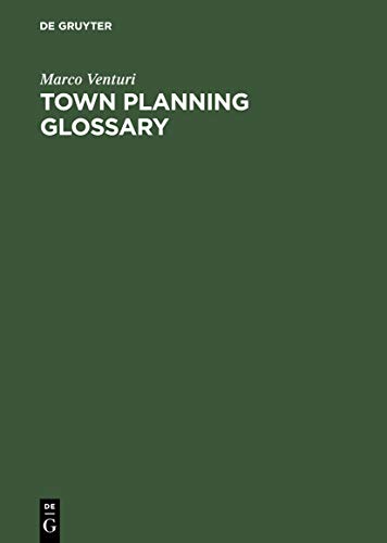 Town Planning Glossary Stadtplanungsglossar Glossaire d'Urbanisme . 10.000 multilingual terms in ...