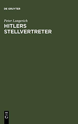 Hitlers Stellvertreter - Longerich, Peter